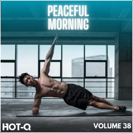 VA - Peaceful Morning 038 (2024) Mp3 320kbps  04a07a45e54418aa23f14f6b0219c1d2