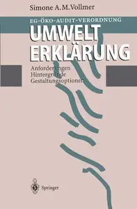 EG–Öko–Audit–Verordnung Umwelterklärung Anforderungen, Hintergründe, Gestaltungsoptionen