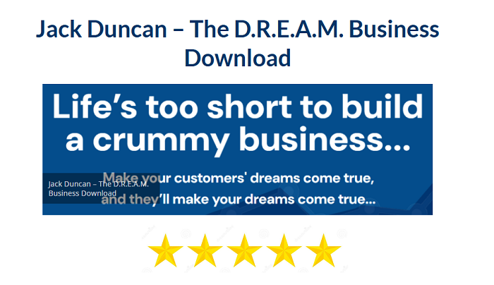 Jack Duncan – The D.R.E.A.M. Business Download