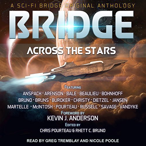 Bridge Across the Stars: A Sci-Fi Bridge Original Anthology [Audiobook]