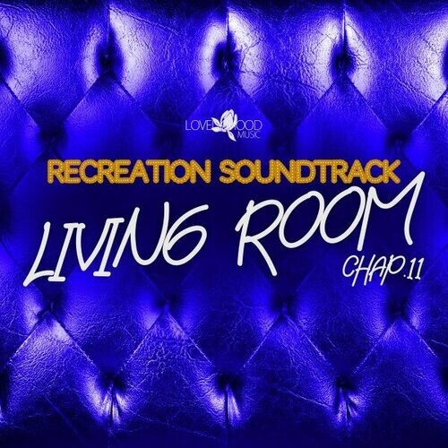 Living Room, Recreation Soundtrack Chap.11 (2024) FLAC