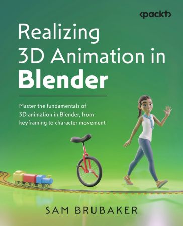 Realizing 3D Animation in Blender (True/Retail EPUB)