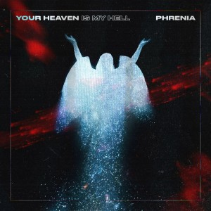 Phrenia - Your Heaven is My Hell (2024)