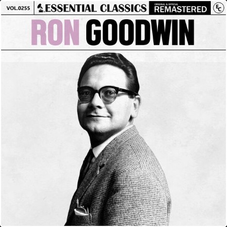 Ron Goodwin - Essential Classics Vol  255 Ron Goodwin (2024) FLAC