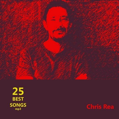 Chris Rea - 25 Best Songs (Mp3)