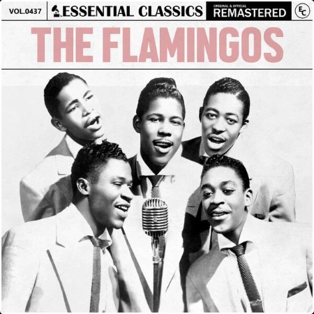 The Flamingos - Essential Classics Vol  437 The Flamingos (2024) FLAC