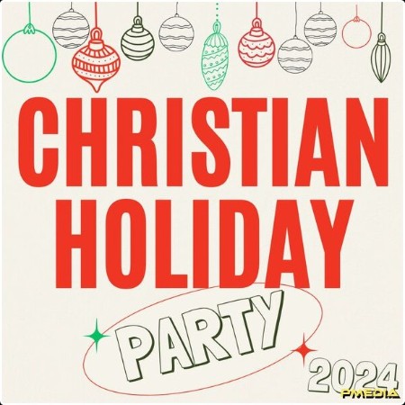 Various Artists - Christian Holiday Party 2024 (2024) Mp3 320kbps