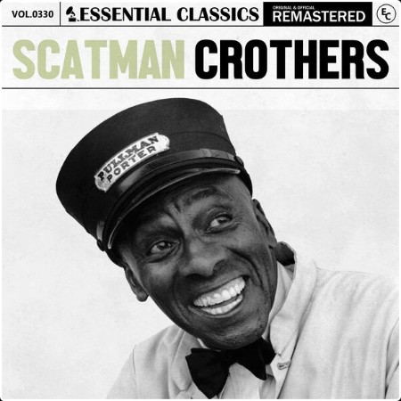 Scatman Crothers - Essential Classics Vol  330 Scatman Crothers (2024) FLAC