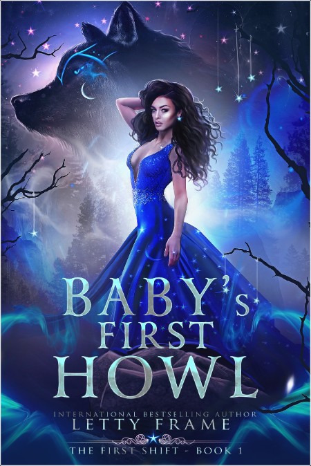 [urban fantasy] Baby's First Howl, The First Shift (01) by Letty Frame