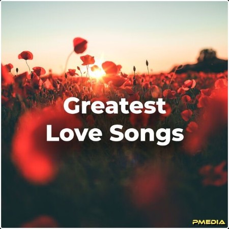 Various Artists - Greatest Love Songs (2024) Mp3 320kbps