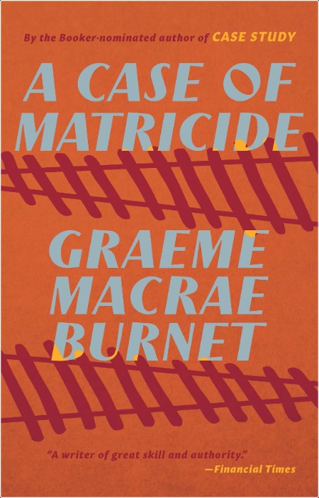 [crime-thriller] A Case of Matricide, Georges Gorski (03) by Graeme Macrae Burnet