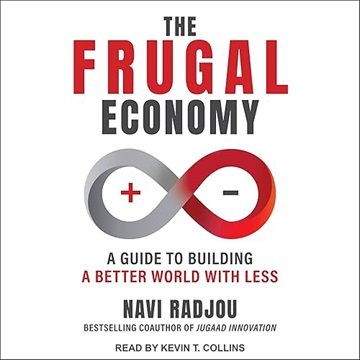 The Frugal Economy: A Guide to Building a Better World With Less [Audiobook]