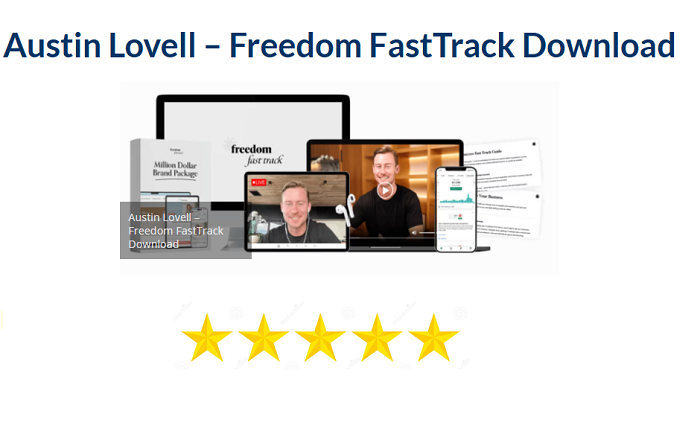 Austin Lovell – Freedom FastTrack Download