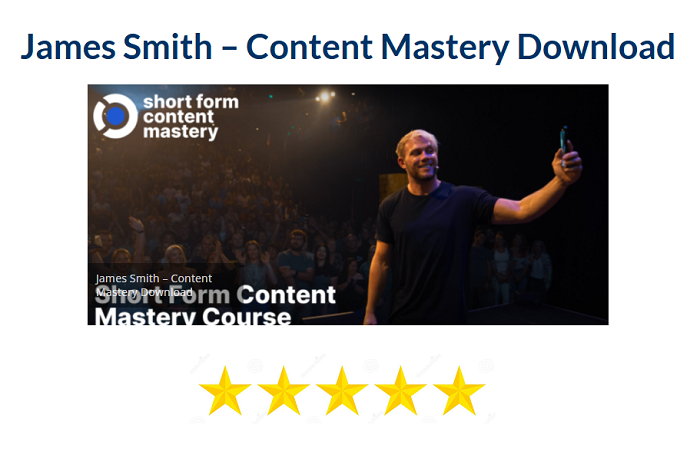 James Smith – Content Mastery Download