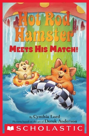 Hot Rod Hamster Meets His Match! - Cynthia Lord