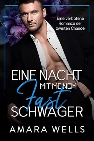 Cover: Amara Wells - Eine Nacht mit meinem Fast Schwager