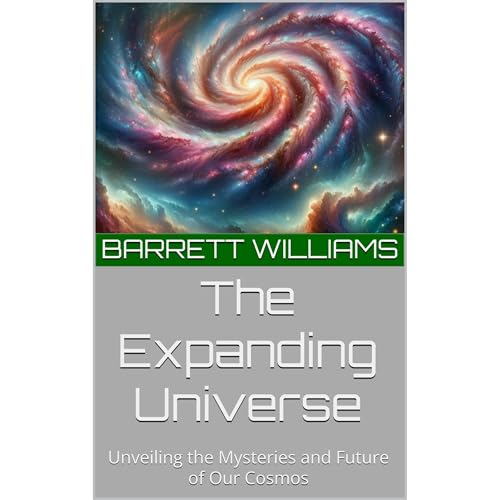 The Expanding Universe: Unveiling the Mysteries and Future of Our Cosmos [Audiobook]