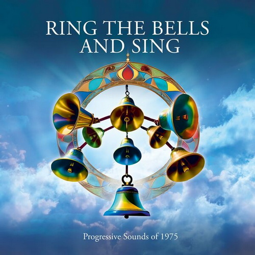 Ring The Bells And Sing Progressive Sounds Of 1975 (2024) FLAC