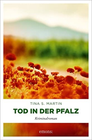 Cover: Tina S. Martin - Tod in der Pfalz: Kriminalroman