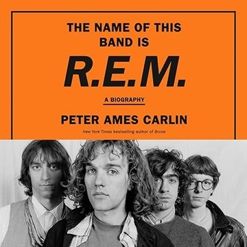 The Name of This Band Is R.E.M.: A Biography [Audiobook]