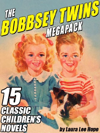 The Bobbsey Twins Megapack - Laura Lee Hope