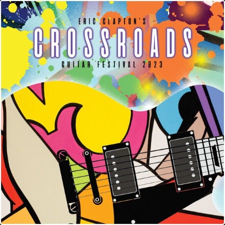 Various Artists - Crossroads Guitar Festival 2023 (Live) (2024) Mp3 320kbps