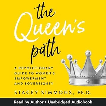 The Queen's Path: A Revolutionary Guide to Women's Empowerment and Sovereignty [Audiobook]