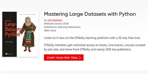 Mastering Large Datasets with Python, Video Edition by John Wolohan