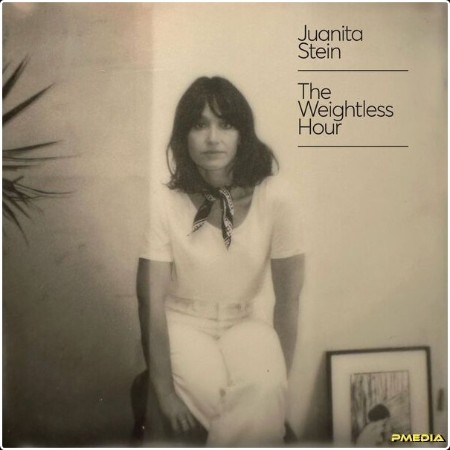 Juanita Stein - The Weightless Hour (2024) [16Bit-44 1kHz] FLAC