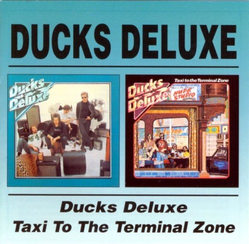 Ducks Deluxe - Ducks Delux / Taxi To The Terminal Zone (1974.75)(2001) 2CD Lossless