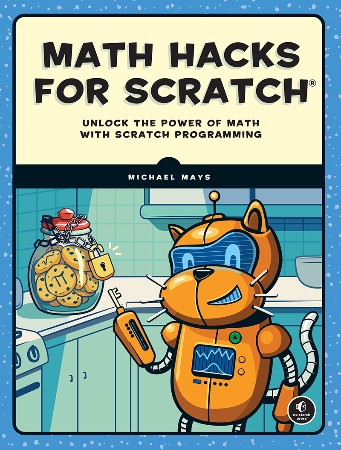 Math Hacks for Scratch - Michael Mays