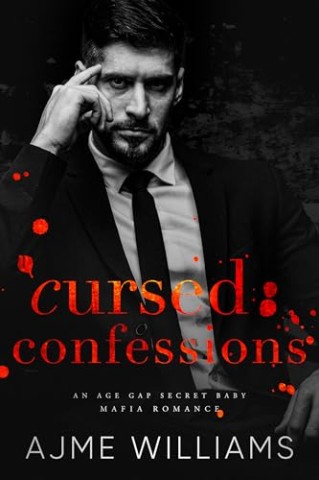 Cover: Ajme Williams - Cursed Confessions (German Translation): Mafia-Roman mit Altersunterschied und einem ungeplantem Baby