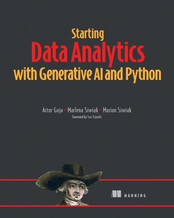 Starting Data Analytics with Generative AI and Python (True EPUB)