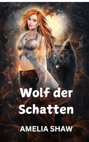 Cover: Amelia Shaw - Wolf der Schatten
