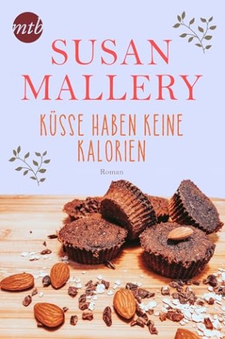 Cover: Susan Mallery - K&uuml;sse haben keine Kalorien
