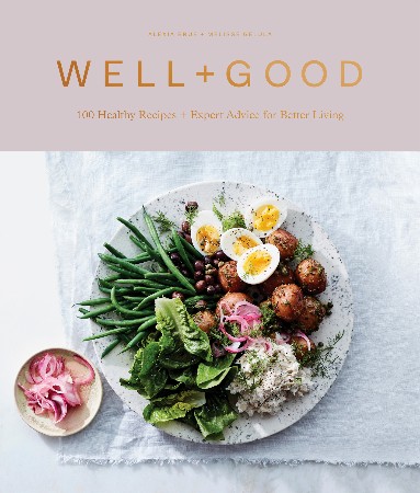 Well Good Cookbook - Alexia Brue