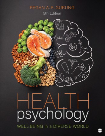 Health Psychology: Well-Being in a Diverse World - Regan A. R. Gurung