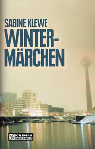 Wintermärchen. Der dritte Katrin–Sandmann–Krimi