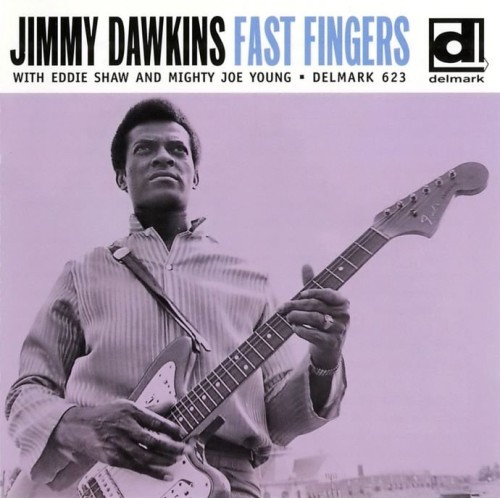 Jimmy Dawkins - Fast Fingers (1969)(1998) Lossless  