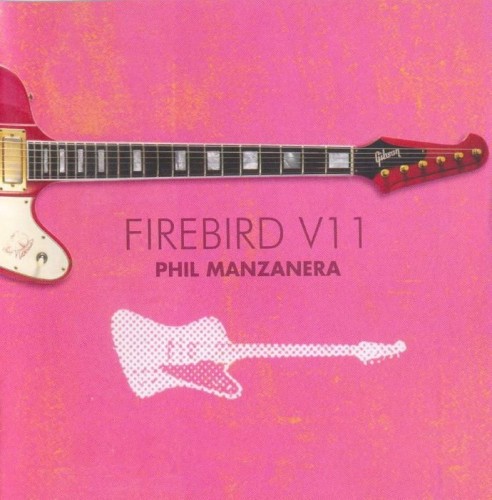 Phil Manzanera - Firebird V11 (2008)  Lossless