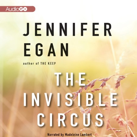 The Invisible Circus - [AUDIOBOOK]