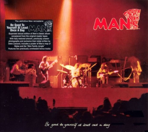 Man - Be Good To Yourself At Least Once A Day (1972) (2007)  Lossless