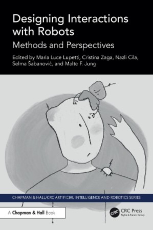 Designing Interactions with Robots: Methods and Perspectives - Edited by Maria Luce Lupetti