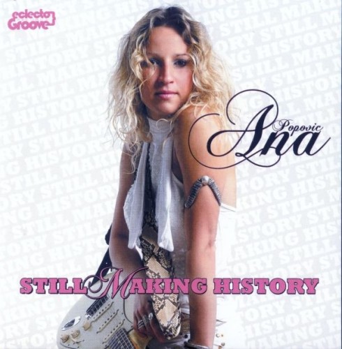 Ana Popovic - Still Making History (2007) Lossless 