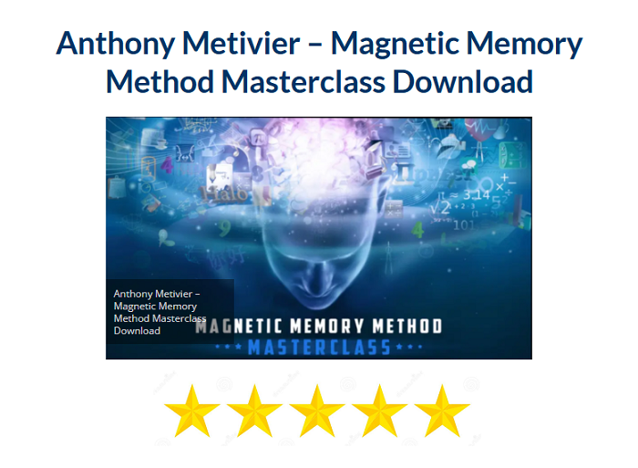 Anthony Metivier – Magnetic Memory Method Masterclass Download