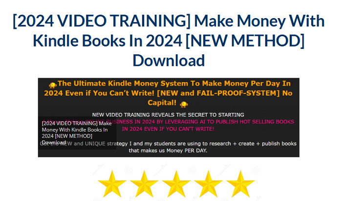 [2024 VIDEO TRAINING] Make Money With Kindle Books In 2024 [NEW METHOD] Download