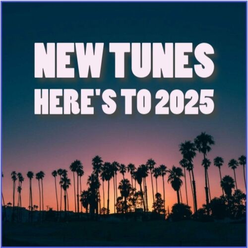 New Tune  Heres to 2025 (2024)