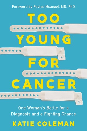 Too Young for Cancer - Katie Coleman