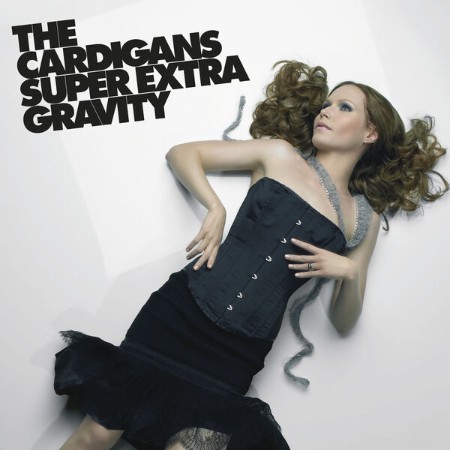 The Cardigans - Super Extra Gravity (Remastered) (2005)