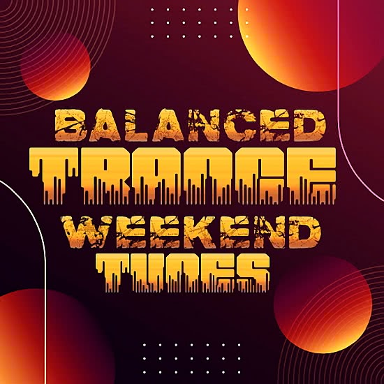 Trance Balanced Weekend Tunes